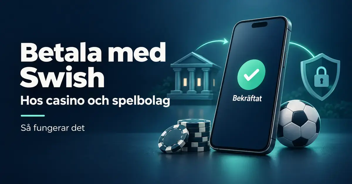 Illustration av en mobil med bekräftad betalning, en bank, en säkerhetssköld, spelmarker och en fotboll intill texten ”Betala med Swish hos casino och spelbolag – så fungerar det”.